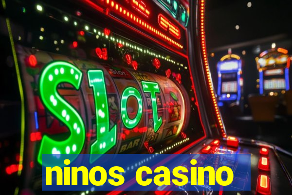 ninos casino